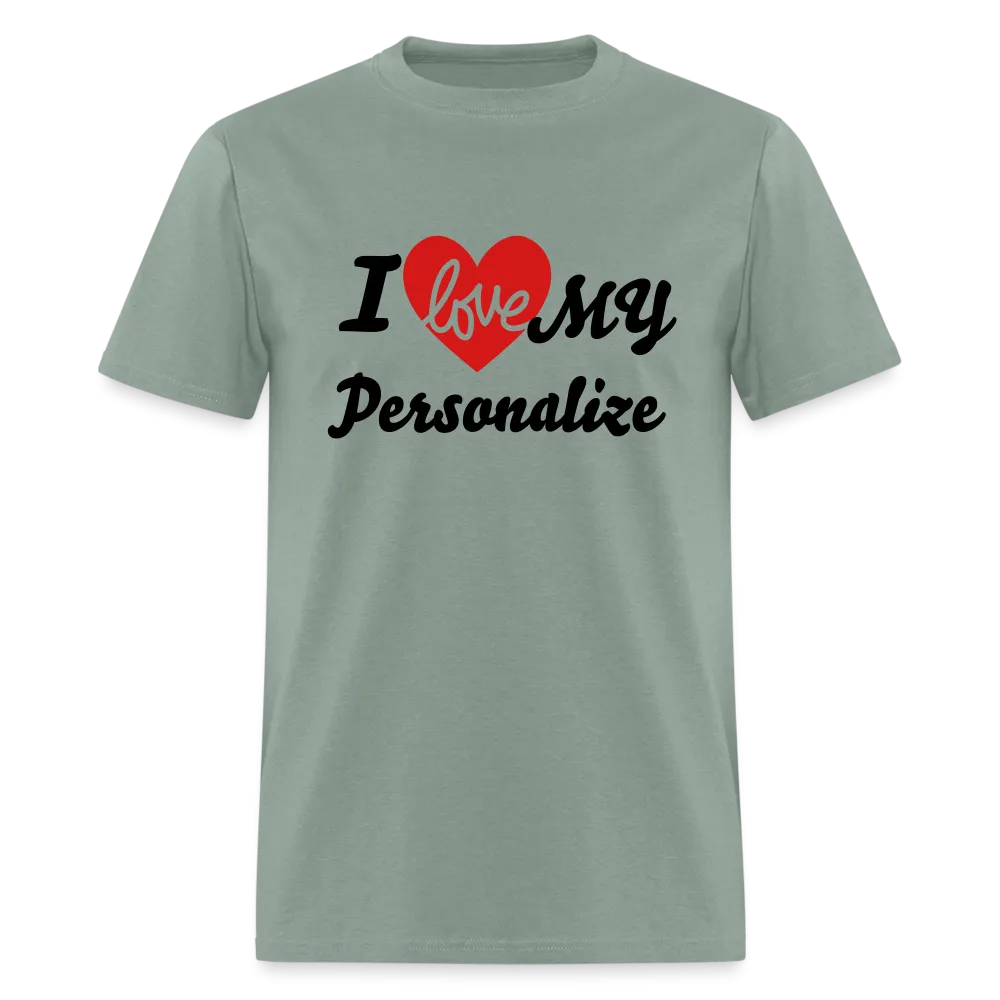 I Love My (Personalize) T-Shirt