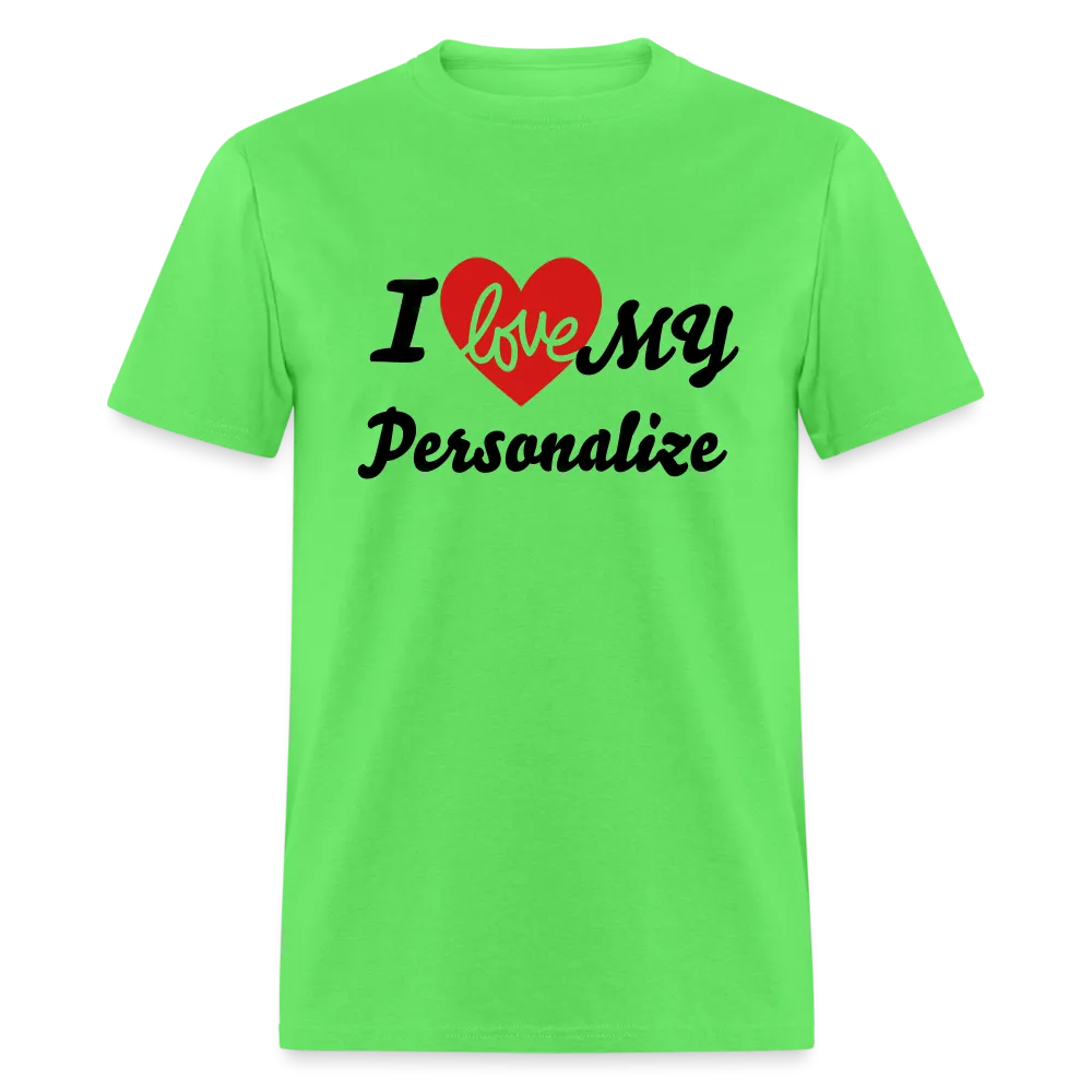 I Love My (Personalize) T-Shirt