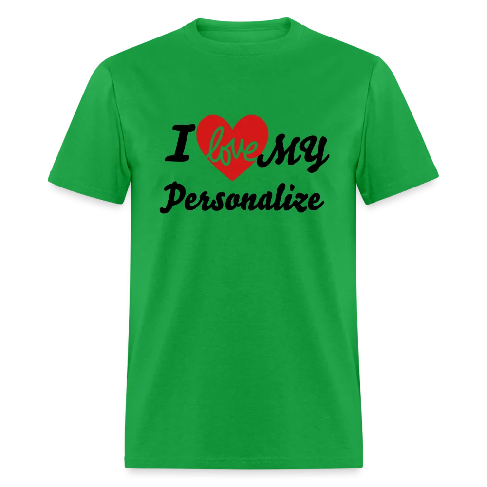 I Love My (Personalize) T-Shirt