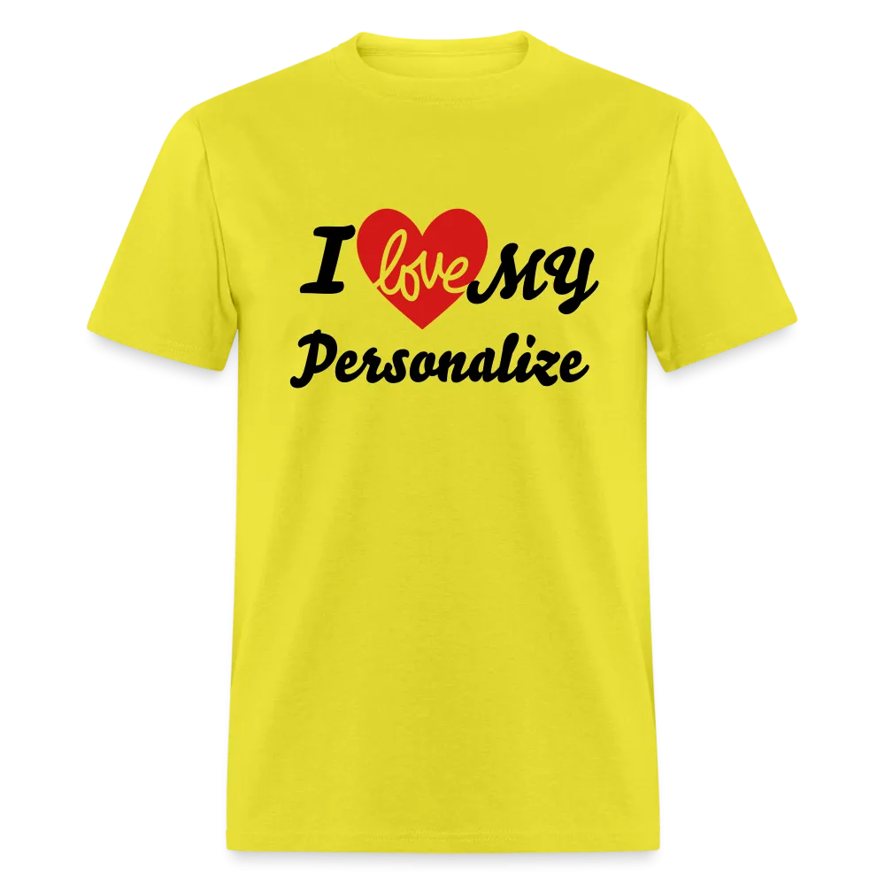 I Love My (Personalize) T-Shirt