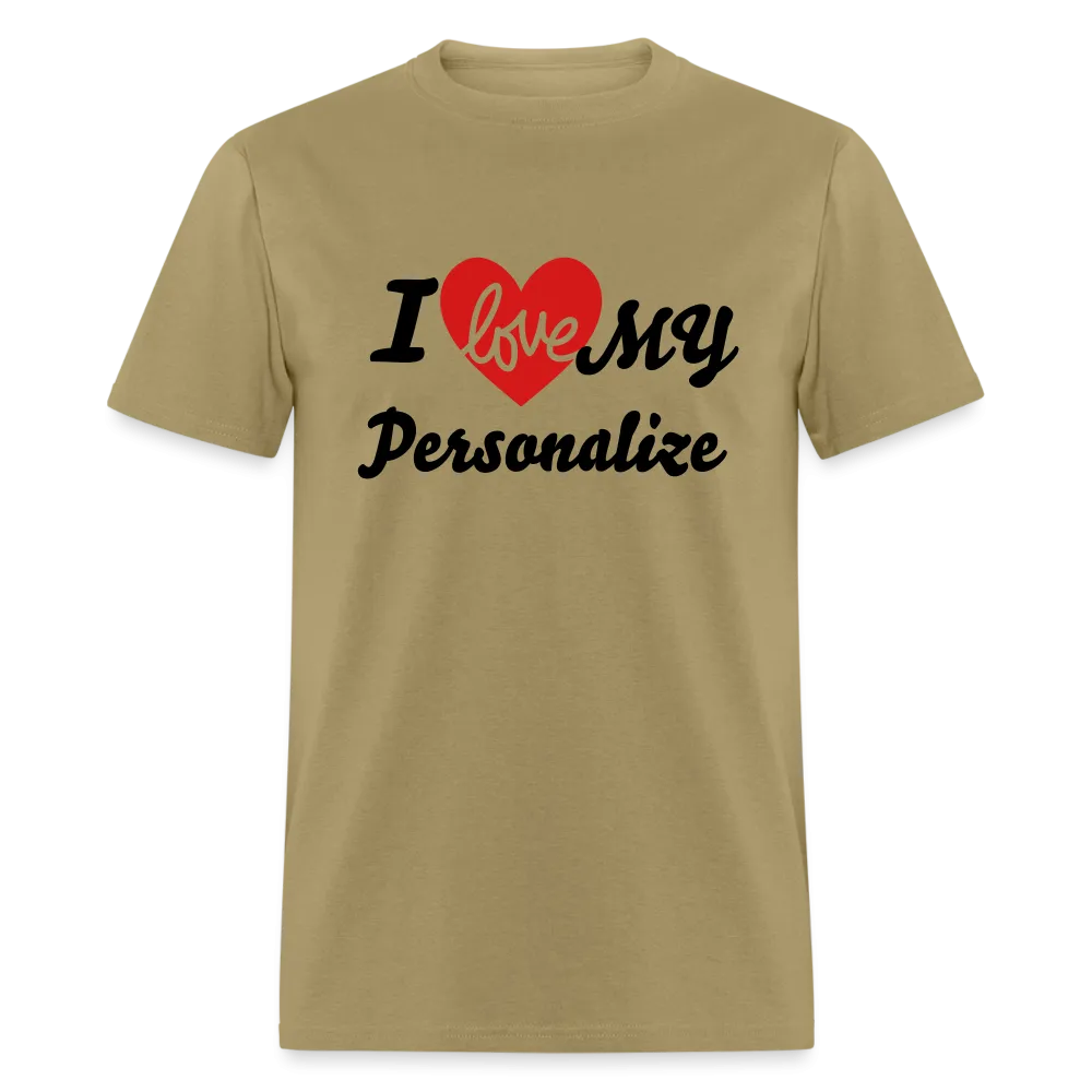 I Love My (Personalize) T-Shirt