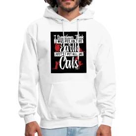 I Sometimes Think I Was Put On This Earth Just To Pet All The Cats Men's Hoodie