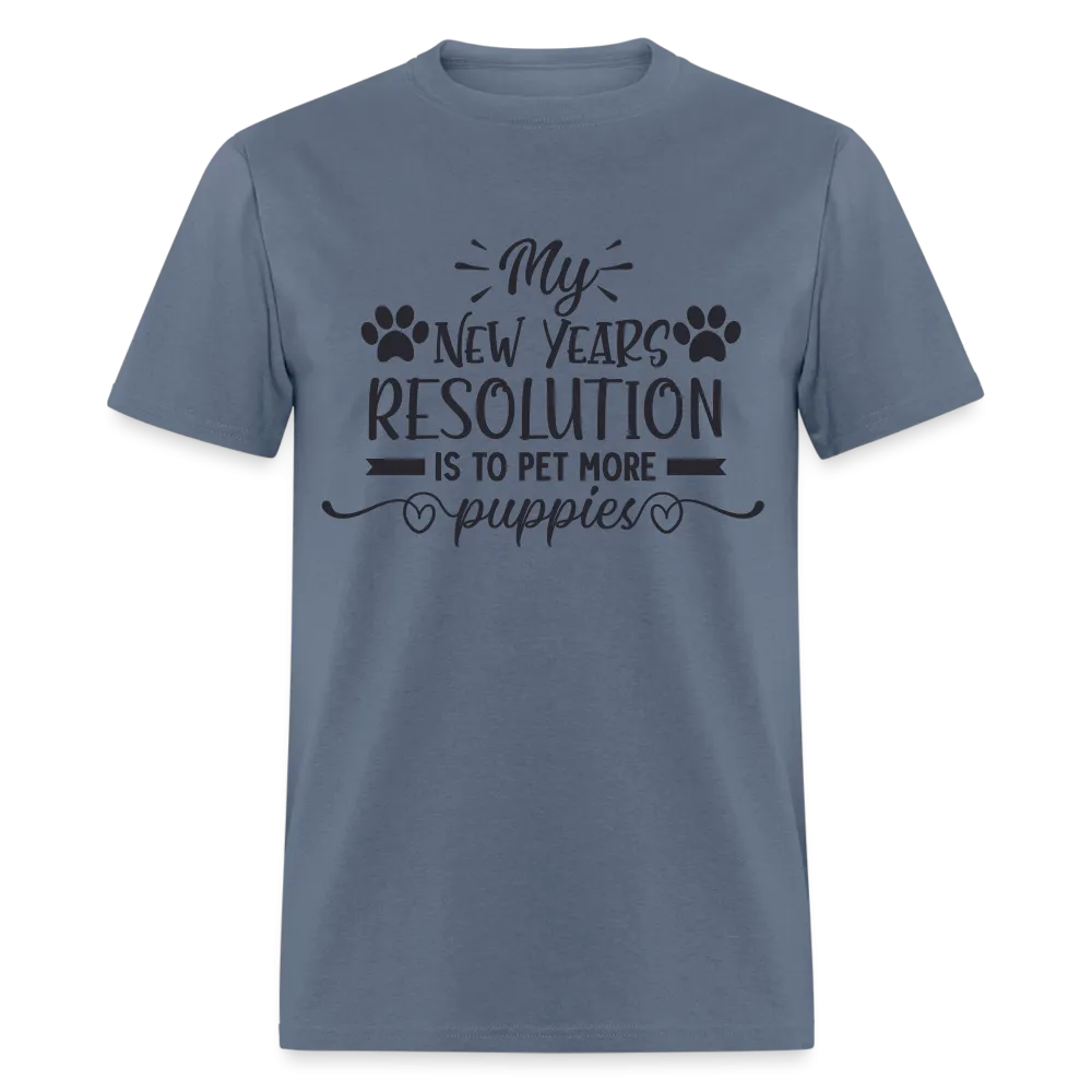 My New Years Resolution Is To Pet More Puppies T-Shirt