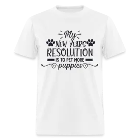 My New Years Resolution Is To Pet More Puppies T-Shirt