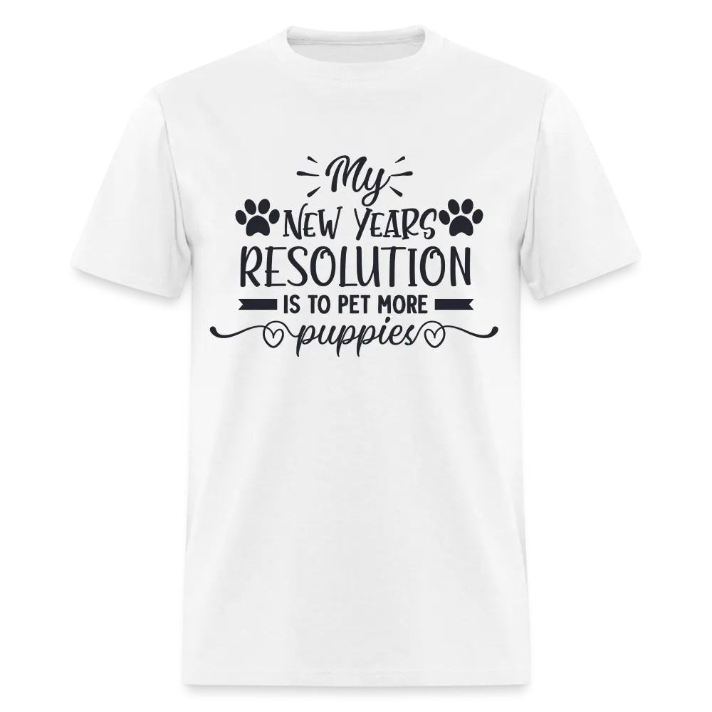 My New Years Resolution Is To Pet More Puppies T-Shirt