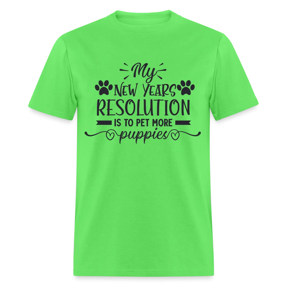 My New Years Resolution Is To Pet More Puppies T-Shirt