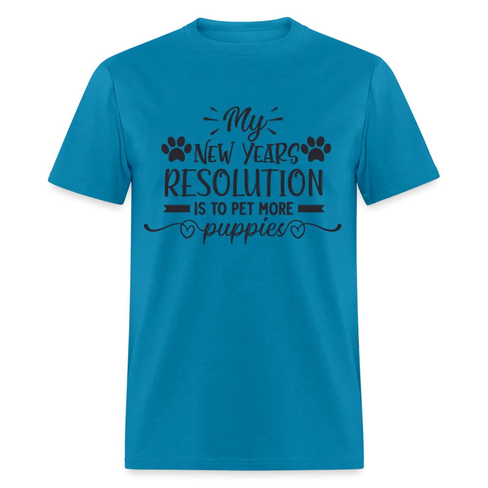 My New Years Resolution Is To Pet More Puppies T-Shirt