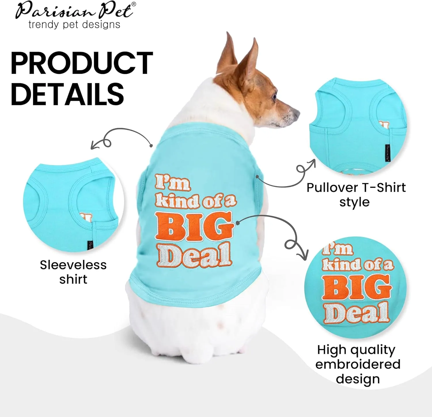 Parisian Pet Dog Tshirt - Embroidered  Im Kind of Big Deal  Dogs Apparel - Lightweight and Skin Friendly Dog Clothes - Sleeveless Blue Doggy Tee Shirts - Machine Washable Shirts for Small Dogs - S